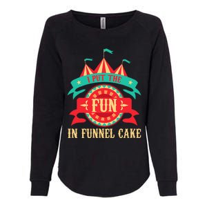 I Put The Fun In Funnel Cake Circus Birthday Party Costume Womens California Wash Sweatshirt