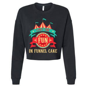 I Put The Fun In Funnel Cake Circus Birthday Party Costume Cropped Pullover Crew