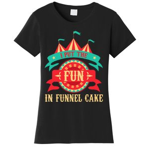 I Put The Fun In Funnel Cake Circus Birthday Party Costume Women's T-Shirt