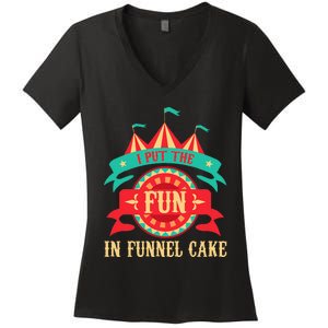 I Put The Fun In Funnel Cake Circus Birthday Party Costume Women's V-Neck T-Shirt