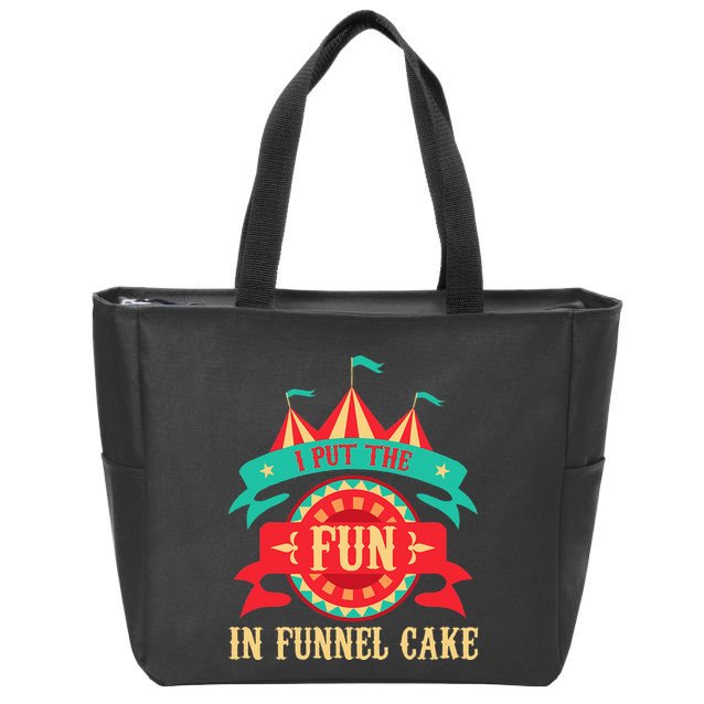 I Put The Fun In Funnel Cake Circus Birthday Party Costume Zip Tote Bag
