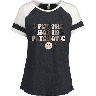 I Put The Hot In Psychotic Enza Ladies Jersey Colorblock Tee