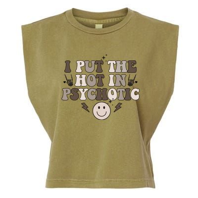 I Put The Hot In Psychotic Garment-Dyed Women's Muscle Tee