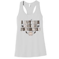 I Put The Hot In Psychotic Women's Racerback Tank