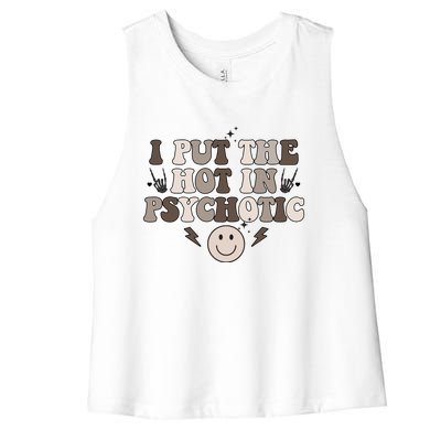 I Put The Hot In Psychotic Women's Racerback Cropped Tank