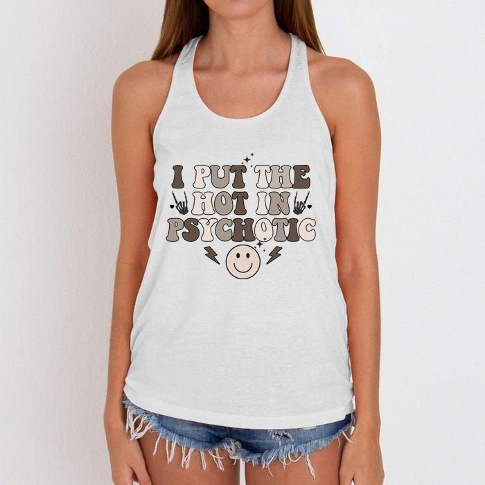 I Put The Hot In Psychotic Women's Knotted Racerback Tank