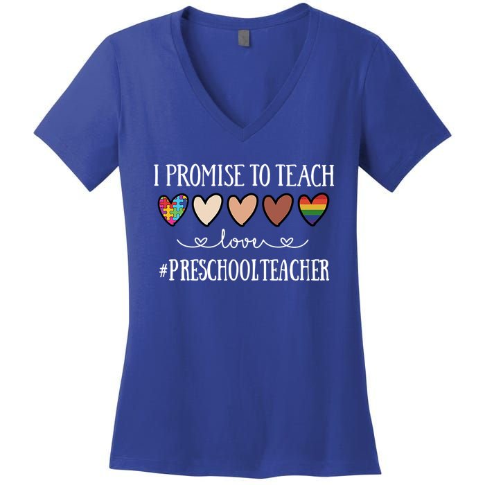 I Promise To Teach Love Preschool Teacher Heart Cool Gift Women's V-Neck T-Shirt