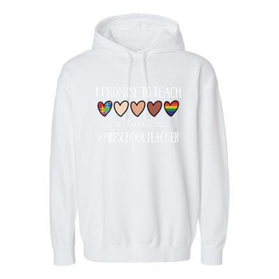 I Promise To Teach Love Preschool Teacher Heart Cool Gift Garment-Dyed Fleece Hoodie