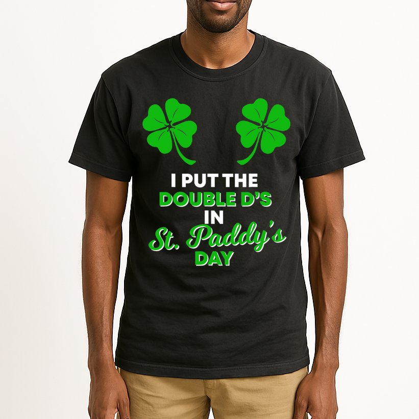 I Put The Double D's In St Paddy's Day Naughty Irish Girl Tall T-Shirt