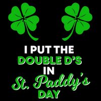 I Put The Double D's In St Paddy's Day Naughty Irish Girl Tall T-Shirt