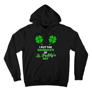 I Put The Double D's In St Paddy's Day Naughty Irish Girl Tall Hoodie