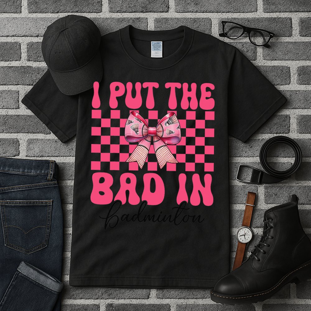 I Put The Bad In Badminton Girl Mom Mothers Day Coquette Tall T-Shirt