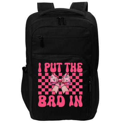 I Put The Bad In Badminton Girl Mom Mothers Day Coquette Impact Tech Backpack