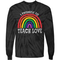 I Promise To Teach Love Pride Lgbtq Tie-Dye Long Sleeve Shirt