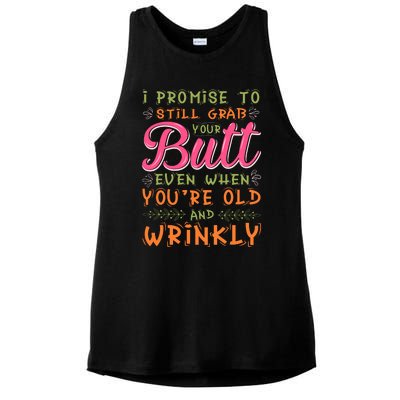 I Promise To Still Grab Your Butt Even When Were Old And Wrinkly Funny Sex Ladies PosiCharge Tri-Blend Wicking Tank