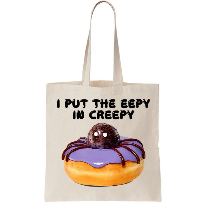 I Put The Eepy In Creepy Spider Donut Cake Halloween Bag