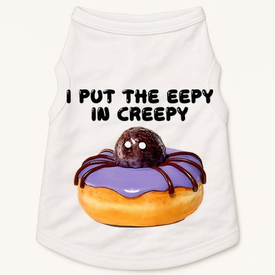 I Put The Eepy In Creepy Spider Donut Cake Halloween Doggie Tank