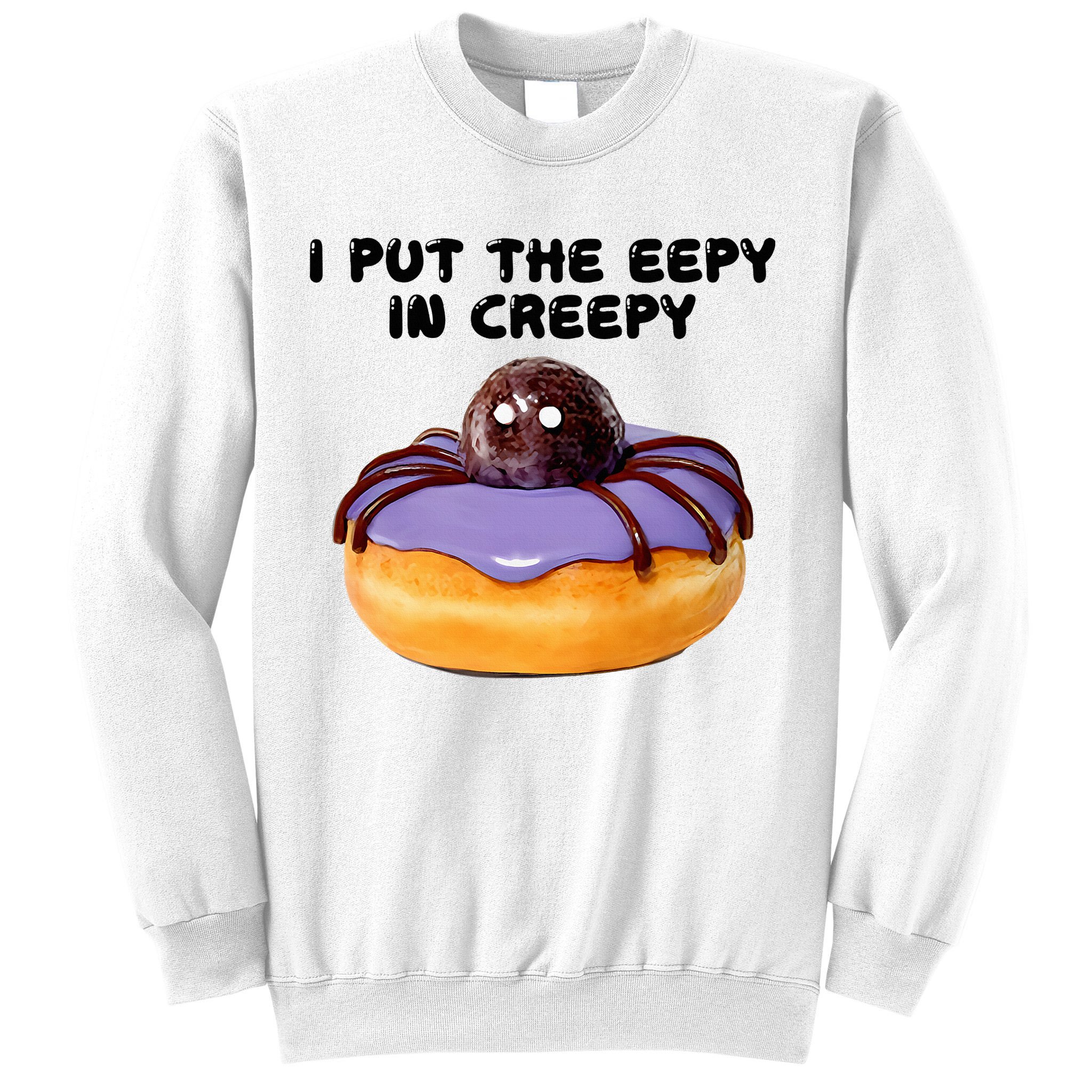 I Put The Eepy In Creepy Spider Donut Cake Halloween Sweatshirt