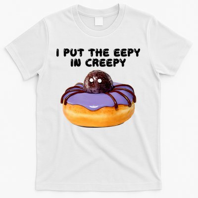 I Put The Eepy In Creepy Spider Donut Cake Halloween T-Shirt