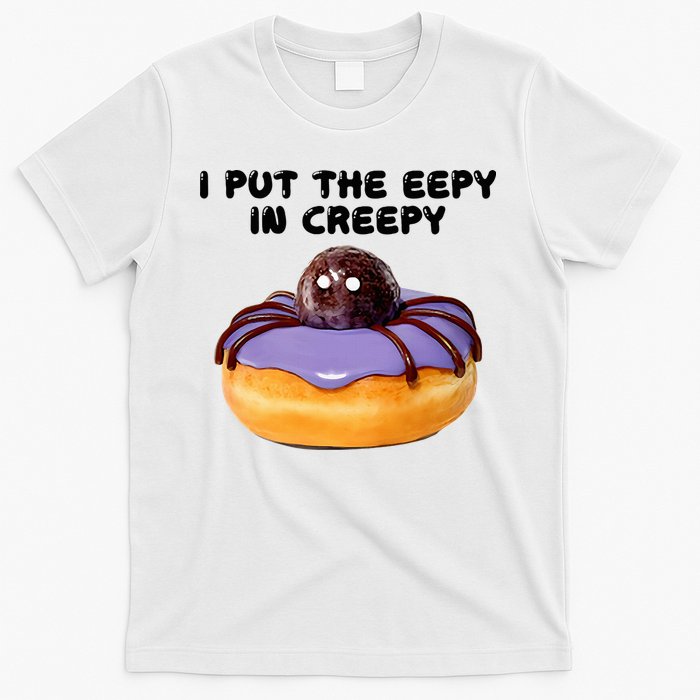 I Put The Eepy In Creepy Spider Donut Cake Halloween T-Shirt