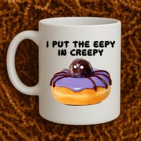 I Put The Eepy In Creepy Spider Donut Cake Halloween Mug