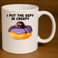 I Put The Eepy In Creepy Spider Donut Cake Halloween 11oz C Handle Ceramic Mug