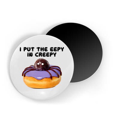 I Put The Eepy In Creepy Spider Donut Cake Halloween Magnet