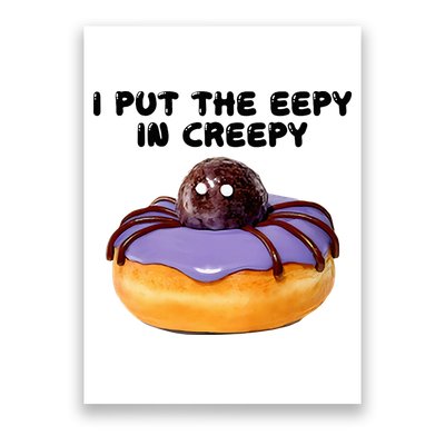 I Put The Eepy In Creepy Spider Donut Cake Halloween Poster