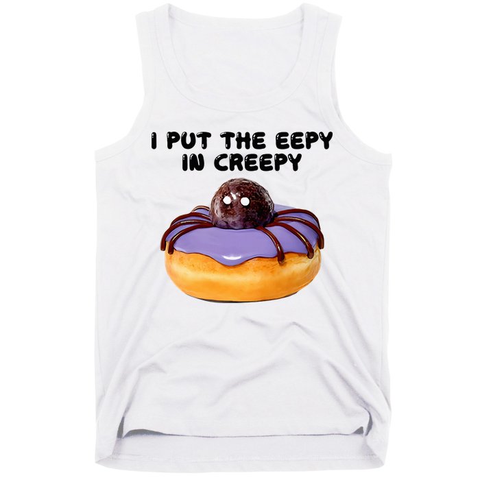 I Put The Eepy In Creepy Spider Donut Cake Halloween Tank Top