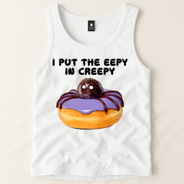 I Put The Eepy In Creepy Spider Donut Cake Halloween Tank Top
