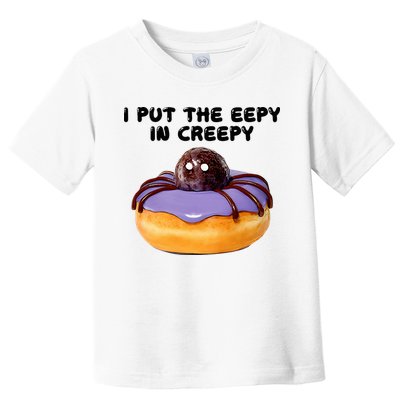 I Put The Eepy In Creepy Spider Donut Cake Halloween Toddler T-Shirt