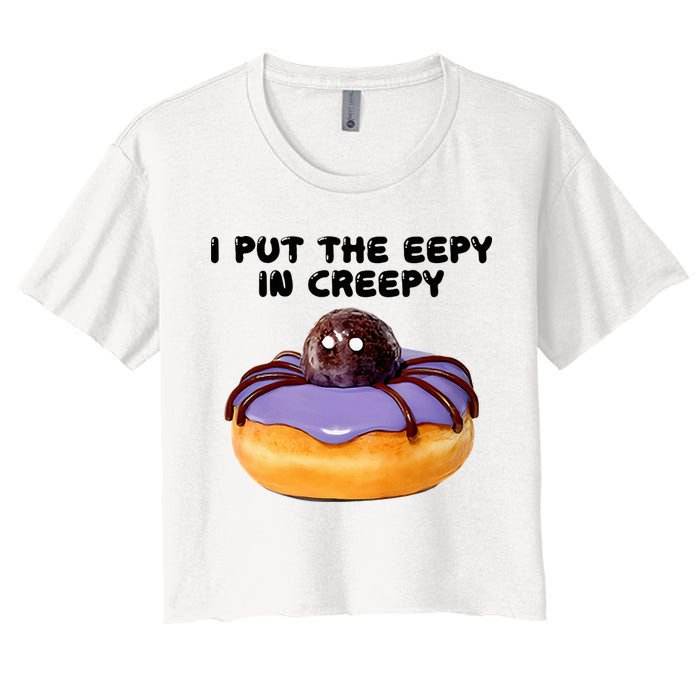 I Put The Eepy In Creepy Spider Donut Cake Halloween Crop Top