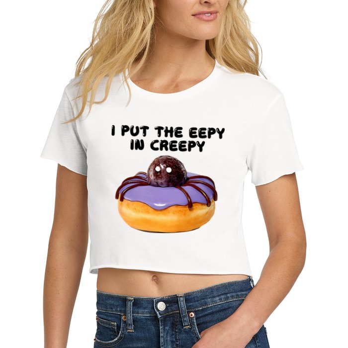 I Put The Eepy In Creepy Spider Donut Cake Halloween Crop Top