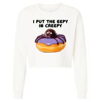 I Put The Eepy In Creepy Spider Donut Cake Halloween Cropped Pullover Crew