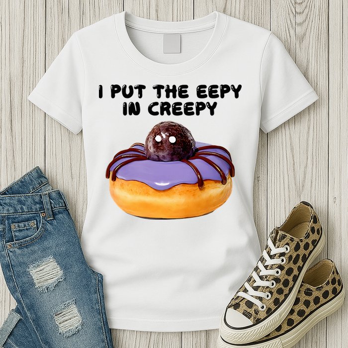 I Put The Eepy In Creepy Spider Donut Cake Halloween Womens T-Shirt