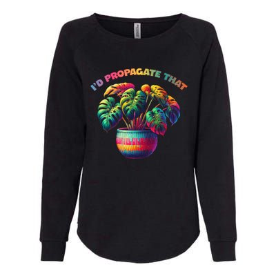 ID Propagate That Plant Gardening Womens California Wash Sweatshirt