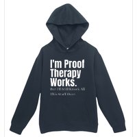 I'm Proof Therapy Works But I'll Still Knock All This Stuff Over Urban Pullover Hoodie