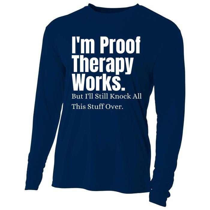 I'm Proof Therapy Works But I'll Still Knock All This Stuff Over Cooling Performance Long Sleeve Crew