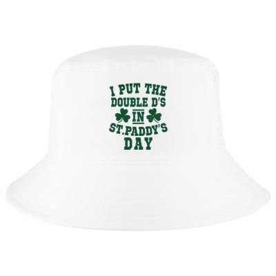 I Put The Double DS In Funny PaddyS Day Shamrock Cool Comfort Performance Bucket Hat