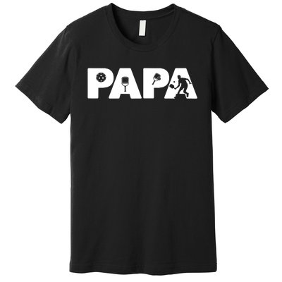 Its Pickleball Time Dad I Love Being Pickleball Papa Premium T-Shirt