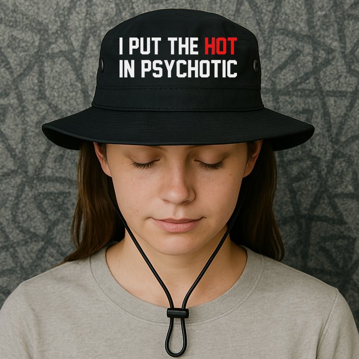 I Put The Hot In Psychotic Bucket Hat