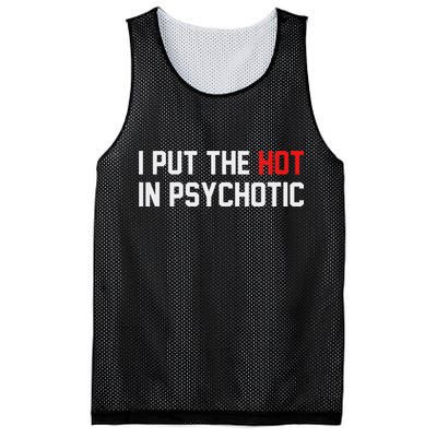 I Put The Hot In Psychotic Mesh Reversible Basketball Jersey Tank