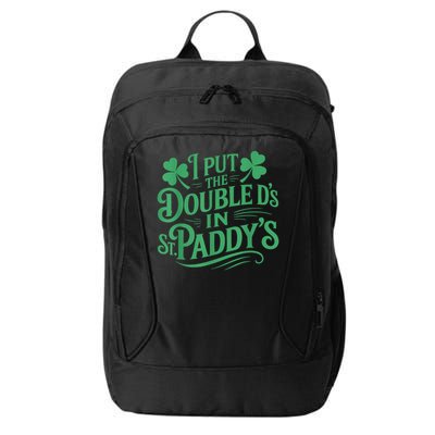 I Put The Double D's In St Paddy's Day Funny St Patricks Day City Backpack