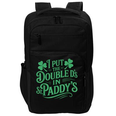I Put The Double D's In St Paddy's Day Funny St Patricks Day Impact Tech Backpack