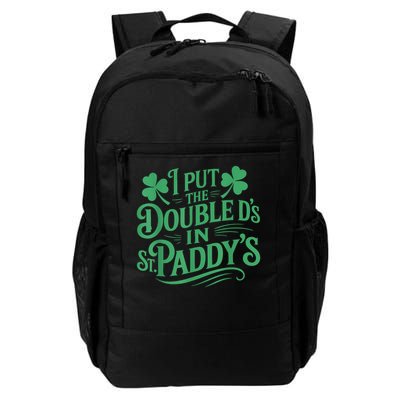 I Put The Double D's In St Paddy's Day Funny St Patricks Day Backpack