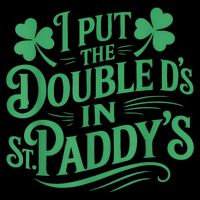 I Put The Double D's In St Paddy's Day Funny St Patricks Day Drawstring Bag
