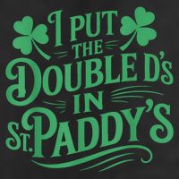 I Put The Double D's In St Paddy's Day Funny St Patricks Day 25L Jumbo Tote