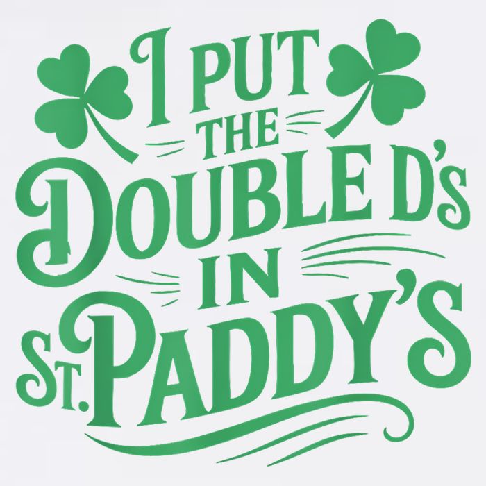 I Put The Double D's In St Paddy's Day Funny St Patricks Day Cool Comfort Performance Bucket Hat