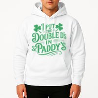 I Put The Double D's In St Paddy's Day Funny St Patricks Day Hoodie
