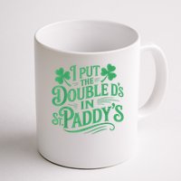 I Put The Double D's In St Paddy's Day Funny St Patricks Day Mug